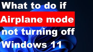 Airplane Mode not turning off in Windows 11  10 Fixed [upl. by Ilegna553]