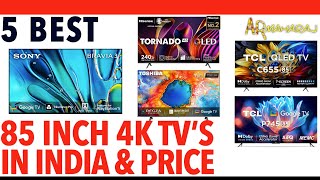 📺 Top 5 Best 85 Inch TVs iN India 2024  ✨ 85 Inch tv Price  SONY TCL HISENSE TOSHIBA [upl. by Erastes]