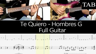 TE QUIERO  Hombres G Rafa Gutiérrez FULL cover guitarra  TAB [upl. by Otrebilif881]