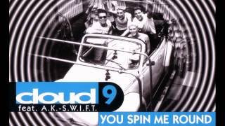 Cloud 9  You Spin Me Round Radio Vocal Mix [upl. by Gabrielle]