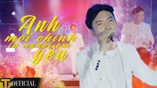 ANH MỚI CHÍNH LÀ NGƯỜI EM YÊU NEW VERSION  PHẠM TRƯỞNG [upl. by Yekram54]