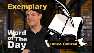 Exemplary  Word of the Day with Lance Conrad [upl. by Wood]