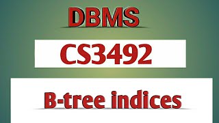 Btree indices in DBMS tamilCS3492Anna university reg2021 [upl. by Linette]