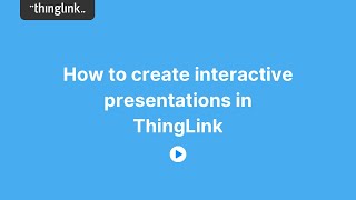 How to create interactive presentations in ThingLink [upl. by Lorsung759]