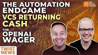 The Automation Endgame VCs Returning Cash and the OpenAI Wager  E2019 [upl. by Theresita]