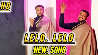 Lelo Lelo Trending Song ll Kashmiri Famous Song ll Sajad Ahmad ll Suhail Fayaz Shilwati [upl. by Estes447]