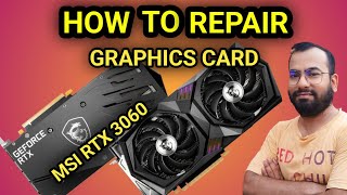 graphics card repairing  how to repair graphics card  msi rtx 3060 graphics card repairing [upl. by Heurlin]