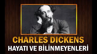 Büyük Yazar CHARLES DICKENSın Hayatı ve Bilinmeyenleri [upl. by Yrrek819]