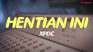 HENTIAN INI XPDC  LAGU ROCK MALAYSIA 90AN  TERBAIK SEPANJANG MASA [upl. by Cogan]