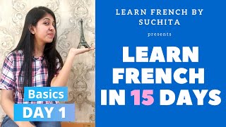 Learn French in 15 days Day 1  French Basics  By Suchita Gupta  For classes  918920060461 [upl. by Modnar832]