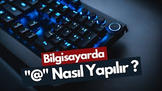 Tüm Bilgisayarlar İçin Klavyede Et  İşareti Nasıl Yapılır [upl. by Ennayoj828]