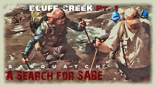 Back to Bluff Creek Pt 1  Episode 6 Sasquatch A Search for SABE [upl. by Rog2]