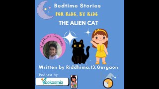 Bedtime Story I The Alien Cat By Riddhima 13 Gurgaon [upl. by Quigley]