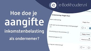 Hoe doe je aangifte inkomstenbelasting als ondernemer [upl. by Audre65]