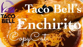 TACO BELL’S ENCHIRITO CopyCat  Easy and Delicious [upl. by Analed542]