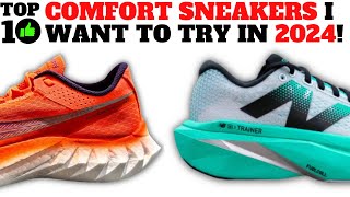 Top 10 COMFORTABLE SNEAKERS I Want To Try In 2024 [upl. by Floss]