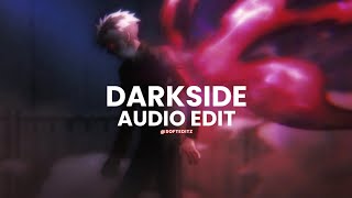 darkside  neoni edit audio [upl. by Adiehsar]