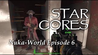 NukaWorld ep6 Star Cores  Starlight Theater Fiona  Fallout 4  PS4 [upl. by Dekeles]