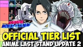 Official Anime Last Stand Update 2 Tier List Ft Yuta Boa Rias Albedo amp More Secret Units [upl. by Elisee]