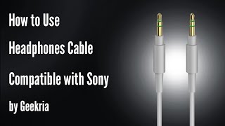 How to Use Headphones Cable Compatible with Sony by Geekria [upl. by Powell962]