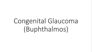 Congenital Glaucoma  Ophthalmology [upl. by Vandyke652]