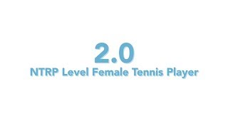 USTA National Tennis Rating Program 20 NTRP level  Female Tennis Player [upl. by Ariait]