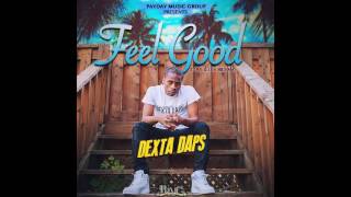 Dexta DapsFeel Good RawLove amp Life Riddim October 2016 [upl. by Edi287]