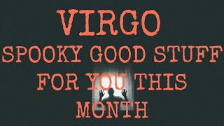 VIRGO SPOOKY GOOD STUFF FOR YOUGETTING UNSTUCK UPTICK IN FINANCE AND VALUING YOURSELF virgotarot [upl. by Niwri]