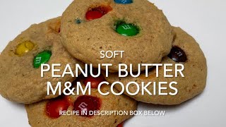 Soft and Chewy Peanut Butter MampM Cookies [upl. by Cummins]