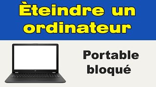 Comment éteindre un ordinateur portable bloqué [upl. by Bidget]