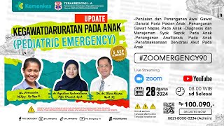 Webinar Kegawatdaruratan Pada Anak Pediatric Emergency  ZOOMERGENCY 90 [upl. by Garnette402]