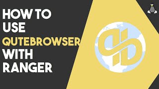 Qutebrowser  Ranger  Pure Awesome [upl. by Halvaard]