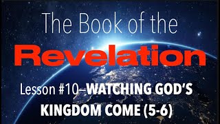 ALL AROUND US IT IS UNFOLDING—Watching Gods Kingdom Come 10 [upl. by Aniale]