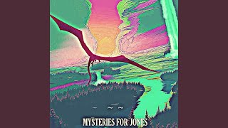 Mysteries For Jones [upl. by Sacks]