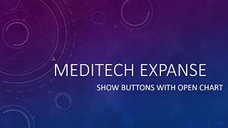 MEDITECH EXPANSE Show buttons with open chart [upl. by Aikemit]