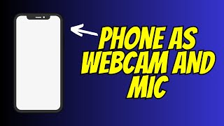 Turn Your Phone into a PC Webcam and Mic EASILY [upl. by Therese712]