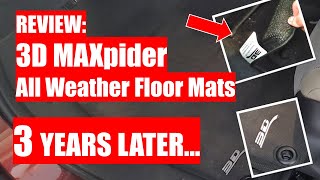 REVIEW 3D MAXpider Custom All Weather Floor Mats  3 YEARS LATER [upl. by Wilkie]