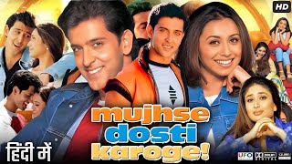 Mujhse Dosti Karoge 2002  Mujhse Dosti Karoge Full Movie in Hindi Dubbed 2024 HD Review and Facts [upl. by Ydnelg568]