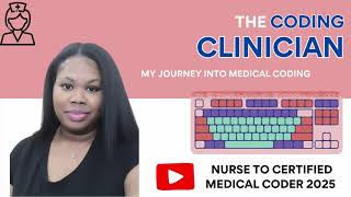 New Medical Coder Why I left Nursing to become A Certified Medical Coder CPC A [upl. by Vezza]