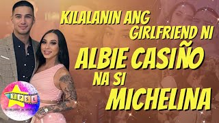 Kilalanin ang girlfriend ni Albie Casiño na si Michelina [upl. by Graves]