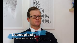 Leucoplasia na mucosa bucal o que o dentista precisa entender  Prof Maurício Volkweis [upl. by Katonah560]