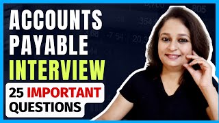 25 Basic Accounts Payable Interview Questions Conceptual amp Managerial Questions with Best Responses [upl. by Ydnis739]