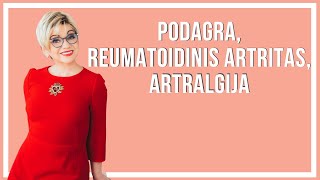 Podagra reumatoidinis artritas artralgija  Gyd J Tulčina [upl. by Miche94]