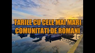 Tarile cu cele mai mari comunitati de romani din lume [upl. by Introk]