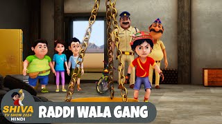 Raddi Wala Gang  शिवा  Full Episode 100  Funny Action Cartoon  Shiva TV Show 2024 Hindi [upl. by Breban]