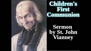 69 Childrens First Communion  Sermon by St John Vianney [upl. by Allistir524]