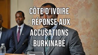 Côte dIvoire  Réponse aux Accusations Burkinabè [upl. by Nylak]