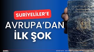 Avrupadan Suriyelilere ilk şok  AJANSCANLIYAYIN [upl. by Astraea]