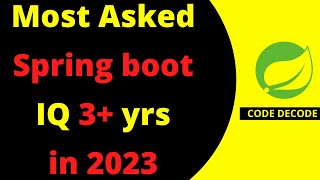 Spring boot Interview Questions and Answers for 3 years of Experience in 2023  Code Decode [upl. by Anihta]