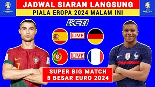 JADWAL SIARAN LANGSUNG PIALA EROPA 2024  SPANYOL VS JERMAN  PORTUGAL VS PRANCIS  UEFA EURO 2024 [upl. by Warenne29]